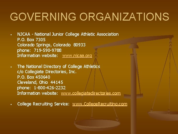 GOVERNING ORGANIZATIONS • NJCAA - National Junior College Athletic Association P. O. Box 7305