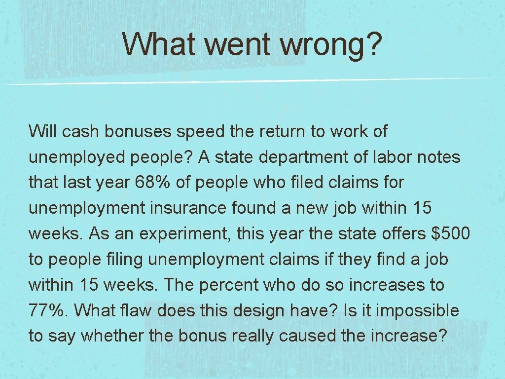 What went wrong? Will cash bonuses speed the return to work of unemployed people?