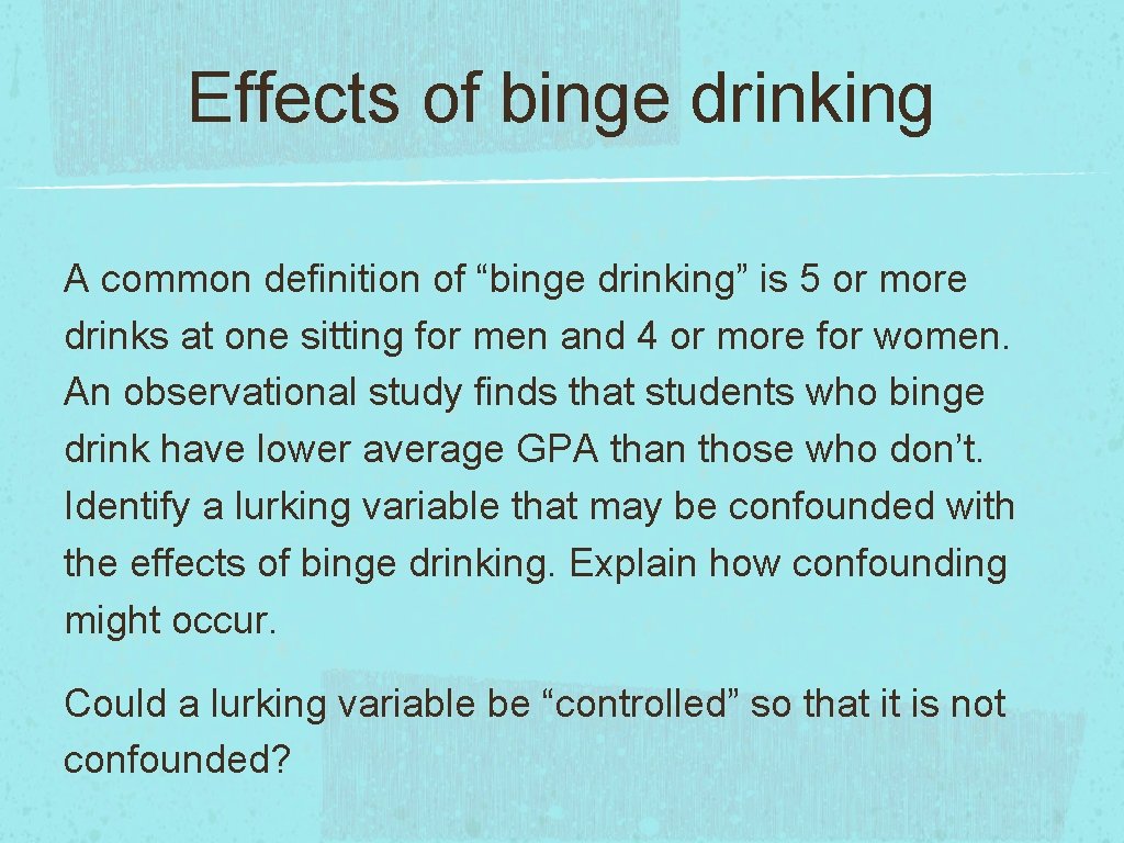 Effects of binge drinking A common definition of “binge drinking” is 5 or more