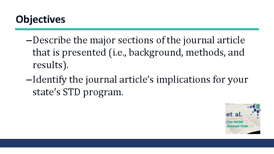 Objectives – Describe the major sections of the journal article that is presented (i.