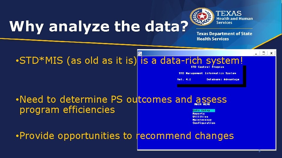 Why analyze the data? • STD*MIS (as old as it is) is a data-rich