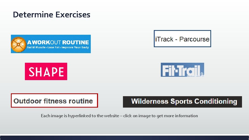 Determine Exercises Each image is hyperlinked to the website – click on image to