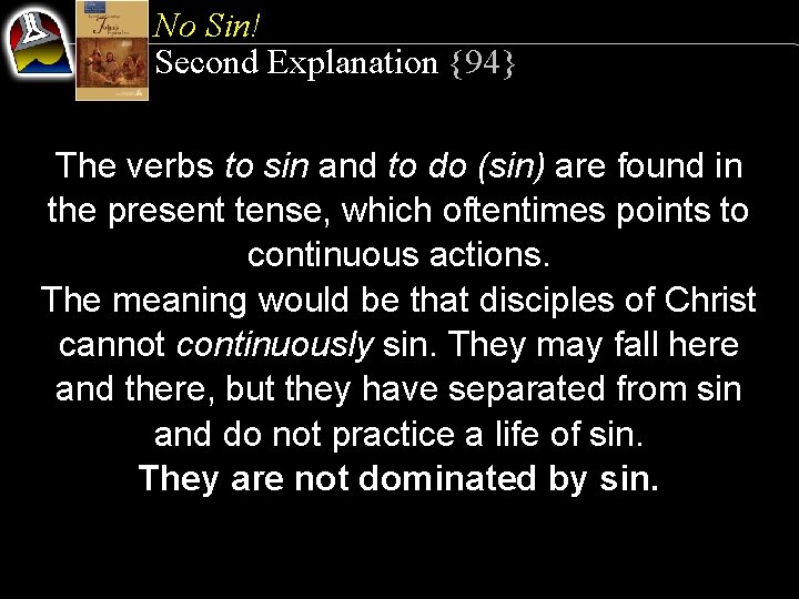 No Sin! Second Explanation {94} The verbs to sin and to do (sin) are