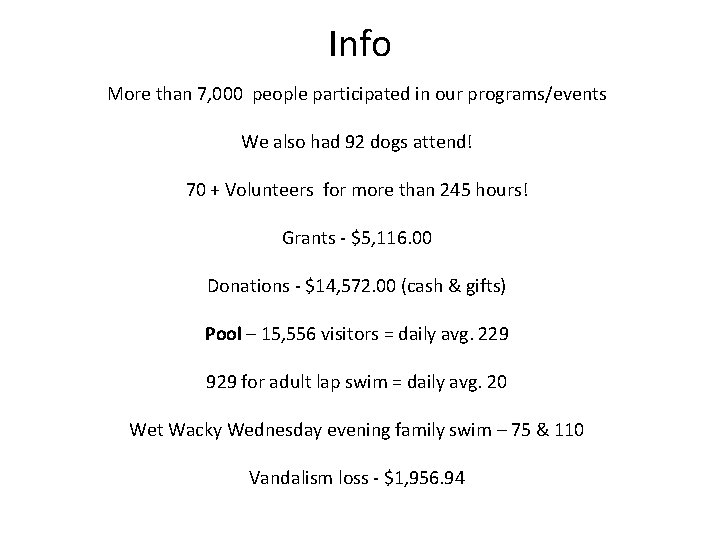 Info More than 7, 000 people participated in our programs/events We also had 92