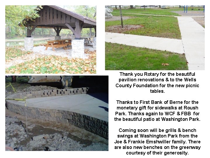 Thank you Rotary for the beautiful pavilion renovations & to the Wells County Foundation