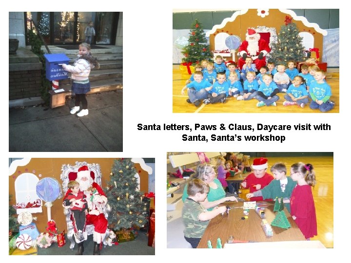 Santa letters, Paws & Claus, Daycare visit with Santa, Santa’s workshop 