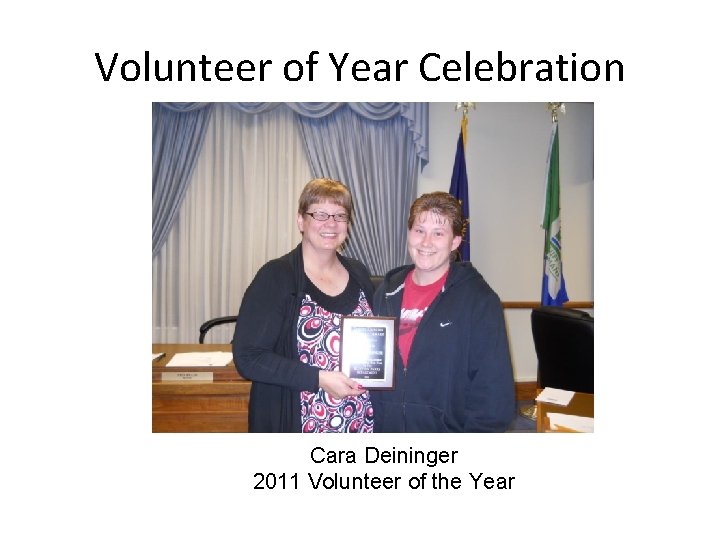 Volunteer of Year Celebration Cara Deininger 2011 Volunteer of the Year 