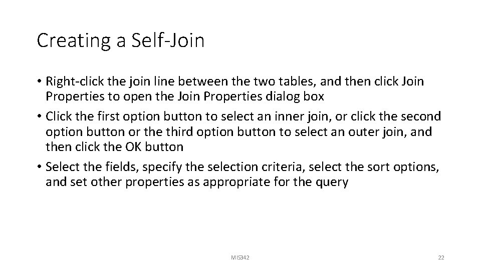 Creating a Self-Join • Right-click the join line between the two tables, and then