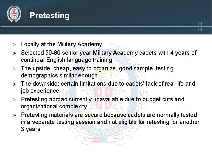 Pretesting Ø Ø Ø Locally at the Military Academy Selected 50 -80 senior year Pretesting Ø Ø Ø Locally at the Military Academy Selected 50 -80 senior year