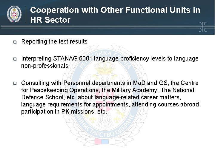 Cooperation with Other Functional Units in HR Sector q Reporting the test results q Cooperation with Other Functional Units in HR Sector q Reporting the test results q