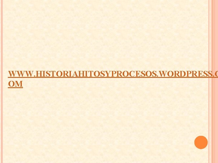 WWW. HISTORIAHITOSYPROCESOS. WORDPRESS. C OM 