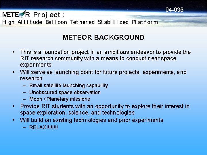 04 -036 METEOR BACKGROUND • This is a foundation project in an ambitious endeavor