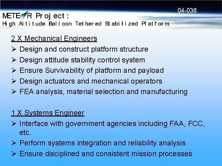 04 -036 2 X Mechanical Engineers Ø Design and construct platform structure Ø Design