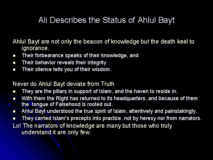 Ali Describes the Status of Ahlul Bayt are not only the beacon of knowledge