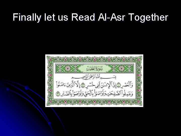 Finally let us Read Al-Asr Together 