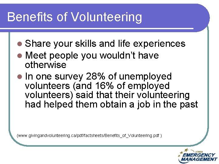 Benefits of Volunteering l Share your skills and life experiences l Meet people you