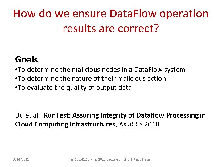 How do we ensure Data. Flow operation results are correct? Goals • To determine