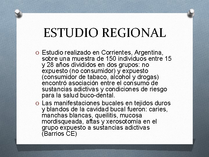 ESTUDIO REGIONAL O Estudio realizado en Corrientes, Argentina, sobre una muestra de 150 individuos