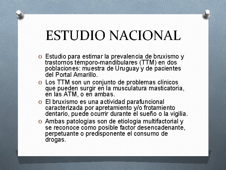 ESTUDIO NACIONAL O Estudio para estimar la prevalencia de bruxismo y trastornos témporo-mandibulares (TTM)
