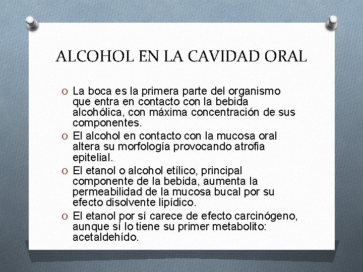 ALCOHOL EN LA CAVIDAD ORAL O La boca es la primera parte del organismo
