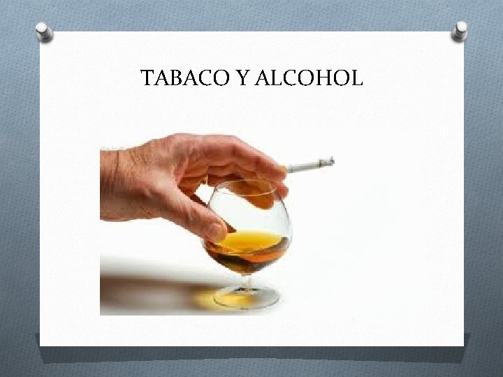 TABACO Y ALCOHOL 