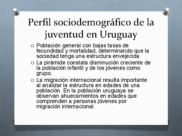 Perfil sociodemográfico de la juventud en Uruguay O Población general con bajas tasas de