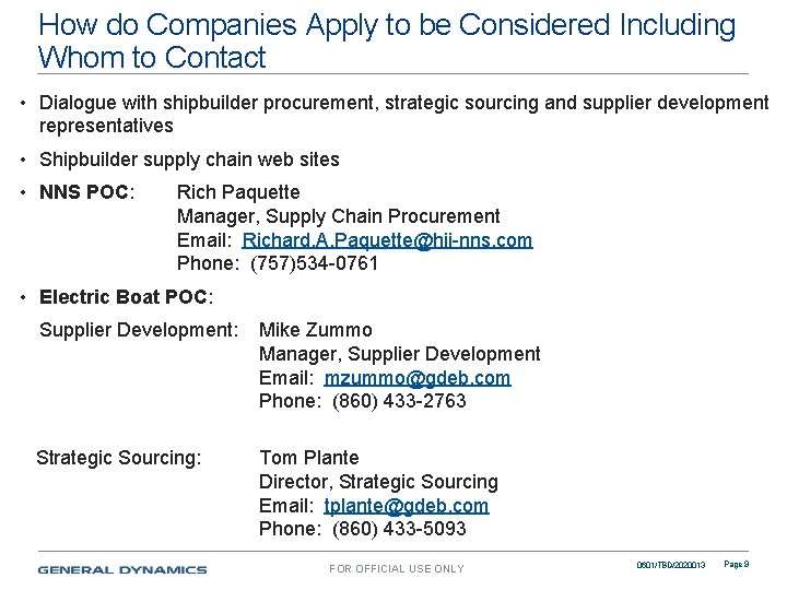 How do Companies Apply to be Considered Including Whom to Contact • Dialogue with