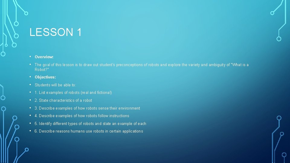 LESSON 1 • Overview: • The goal of this lesson is to draw out