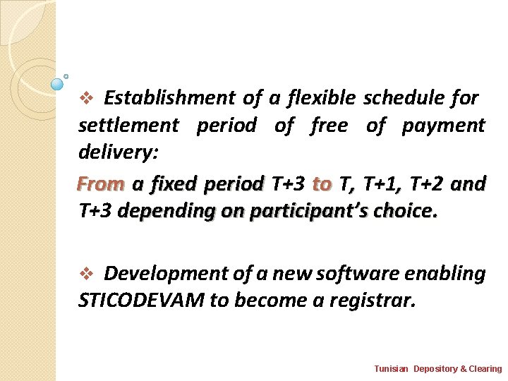 Establishment of a flexible schedule for settlement period of free of payment delivery: From