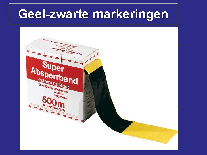 Geel-zwarte markeringen 