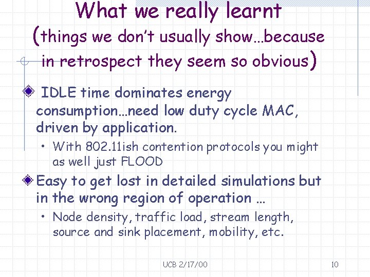 What we really learnt (things we don’t usually show…because in retrospect they seem so