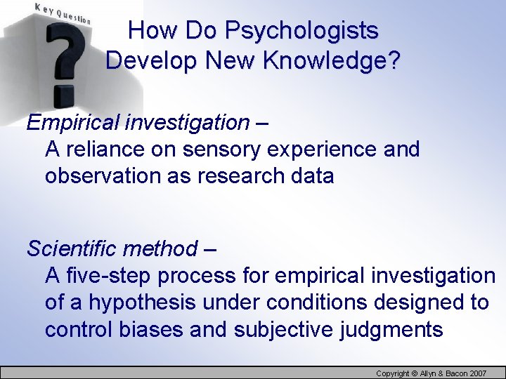 How Do Psychologists Develop New Knowledge? Empirical investigation – A reliance on sensory experience