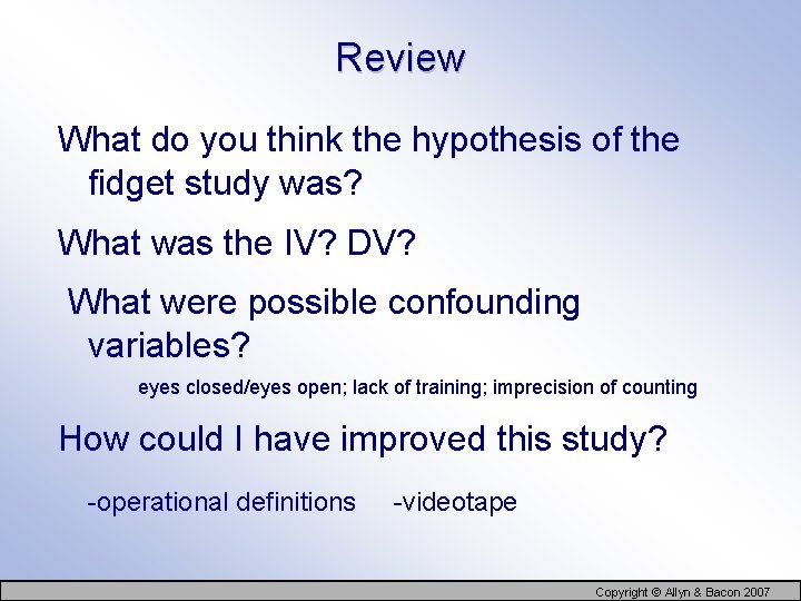 Review What do you think the hypothesis of the fidget study was? What was