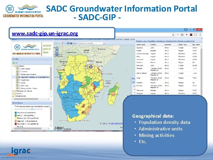 SADC Groundwater Information Portal - SADC-GIP www. sadc-gip. un-igrac. org Geographical data: • Population