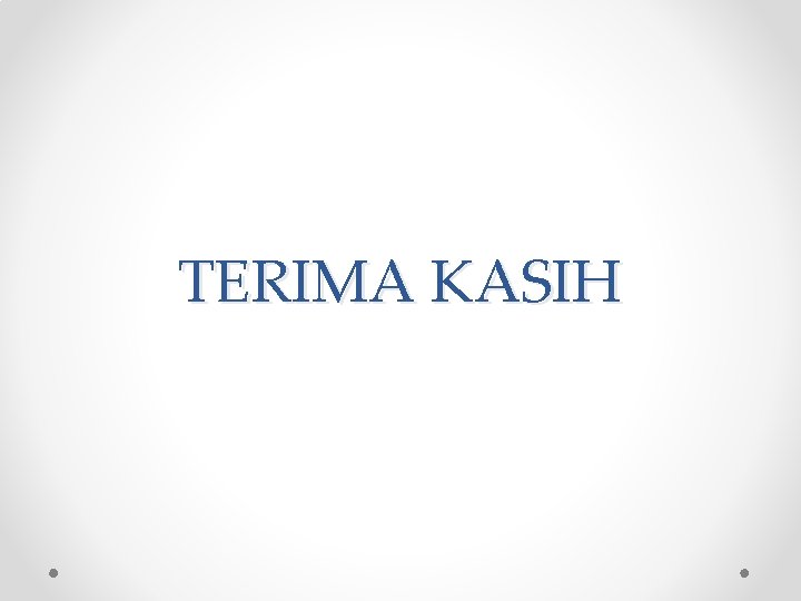 TERIMA KASIH TERIMA KASIH