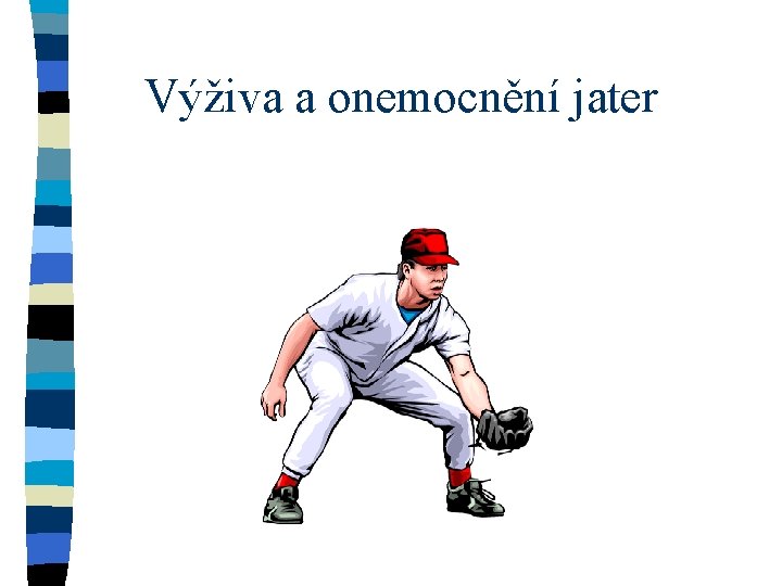 Výživa a onemocnění jater 