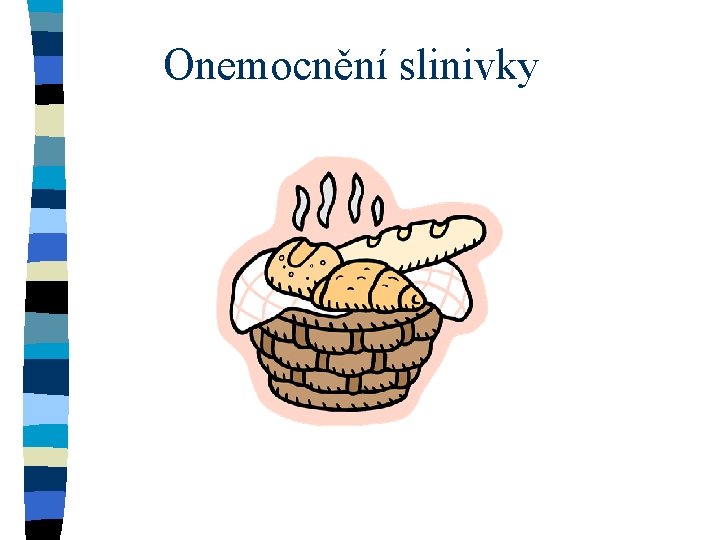 Onemocnění slinivky 