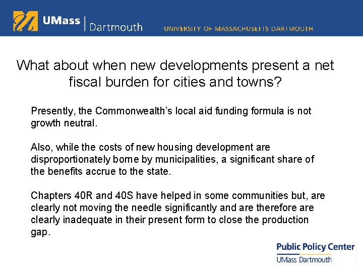 What about when new developments present a net fiscal burden for cities and towns?