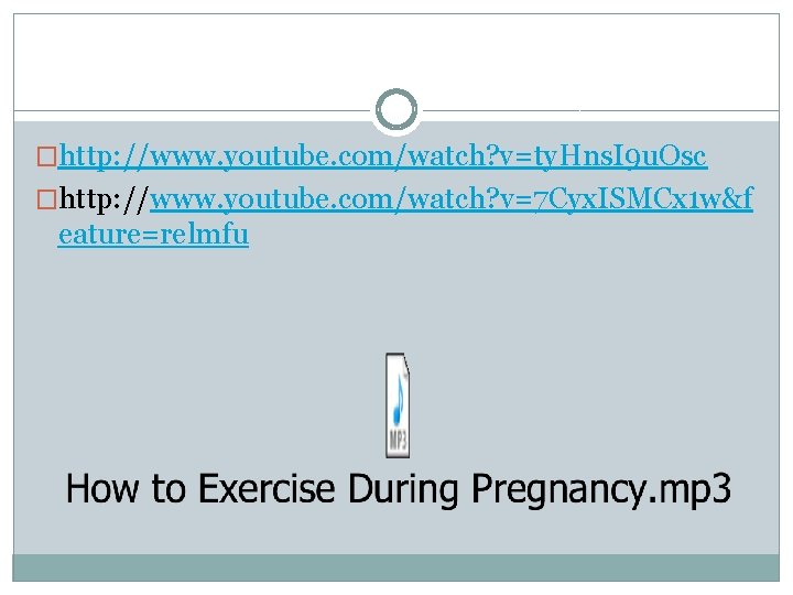 �http: //www. youtube. com/watch? v=ty. Hns. I 9 u. Osc �http: //www. youtube. com/watch?