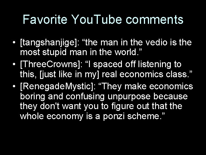 Favorite You. Tube comments • [tangshanjige]: “the man in the vedio is the most