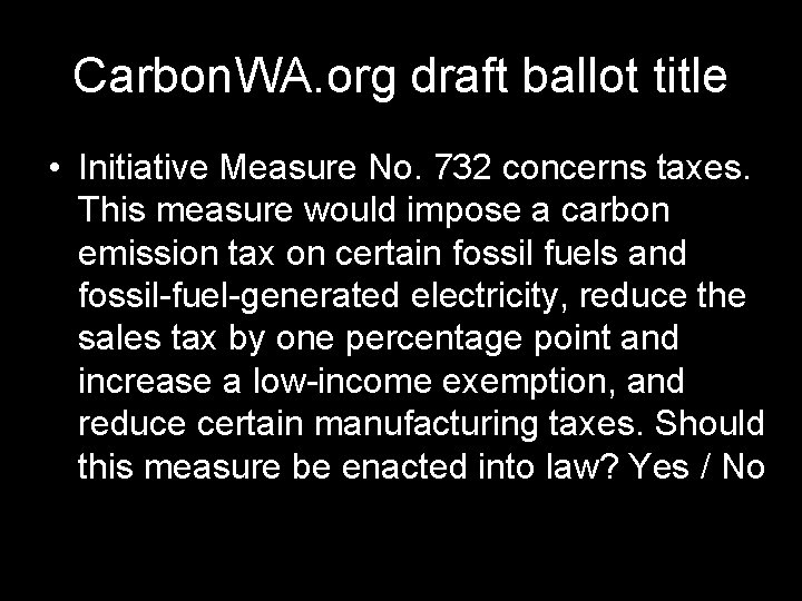 Carbon. WA. org draft ballot title • Initiative Measure No. 732 concerns taxes. This