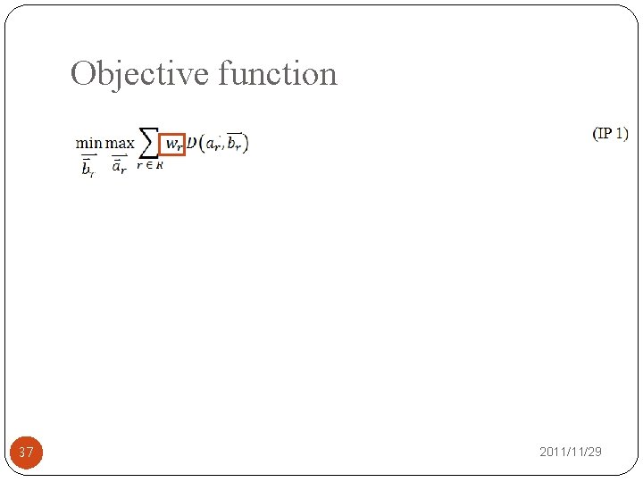 Objective function 37 2011/11/29 