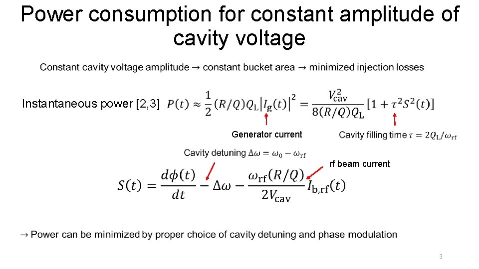 Power consumption for constant amplitude of cavity voltage Instantaneous power [2, 3] Generator current