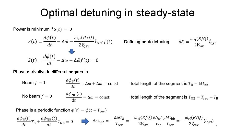 Optimal detuning in steady-state Defining peak detuning Phase derivative in different segments: 5 