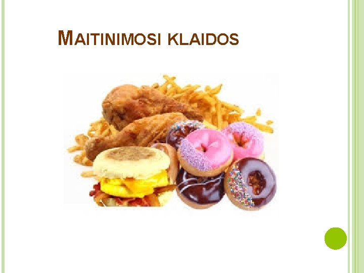 MAITINIMOSI KLAIDOS 