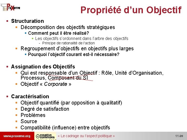 Propriété d’un Objectif § Structuration § Décomposition des objectifs stratégiques § Comment peut il