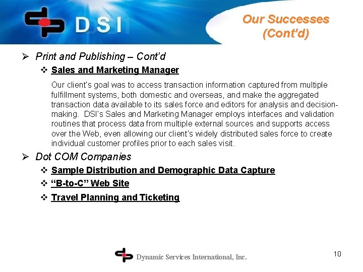 Our Successes (Cont’d) Ø Print and Publishing – Cont’d v Sales and Marketing Manager