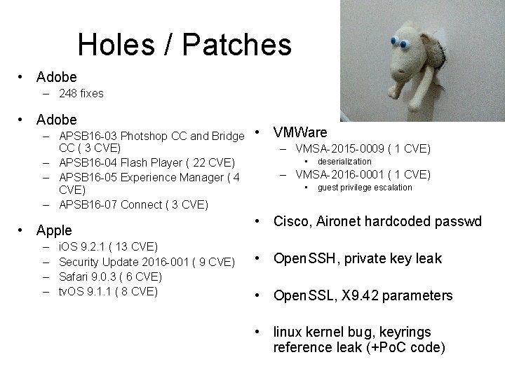 Holes / Patches • Adobe – 248 fixes • Adobe – APSB 16 -03