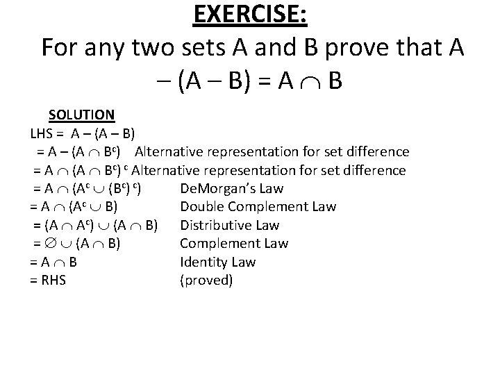 EXERCISE: For any two sets A and B prove that A – (A –