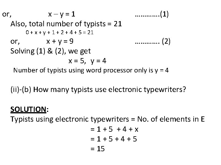 or, x–y=1 Also, total number of typists = 21 0 + x + y